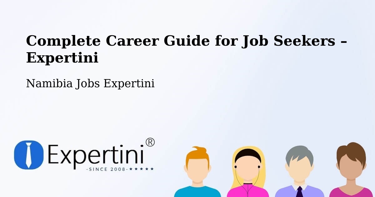 Career Guide for Job Seekers – Namibia - Namibia Jobs Expertini