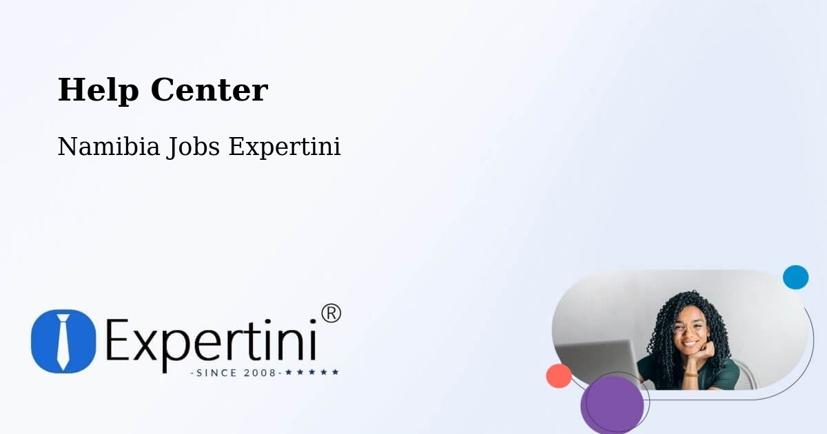 Help Center – Namibia - Namibia Jobs Expertini